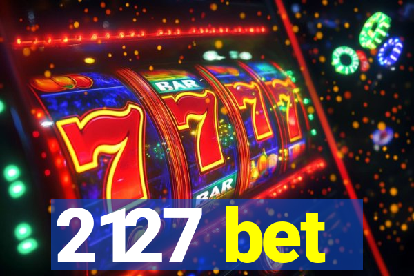 2127 bet